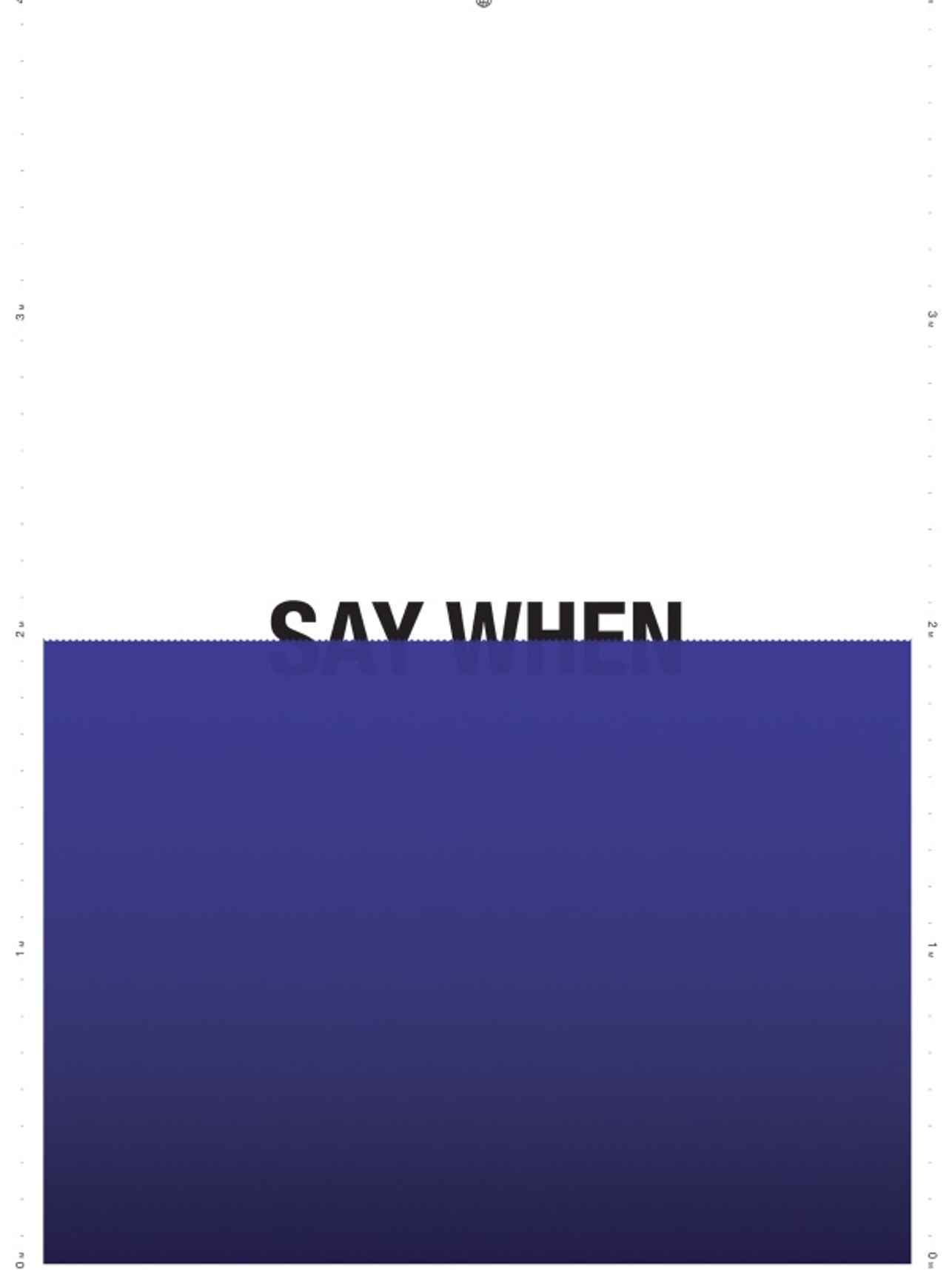 Say When